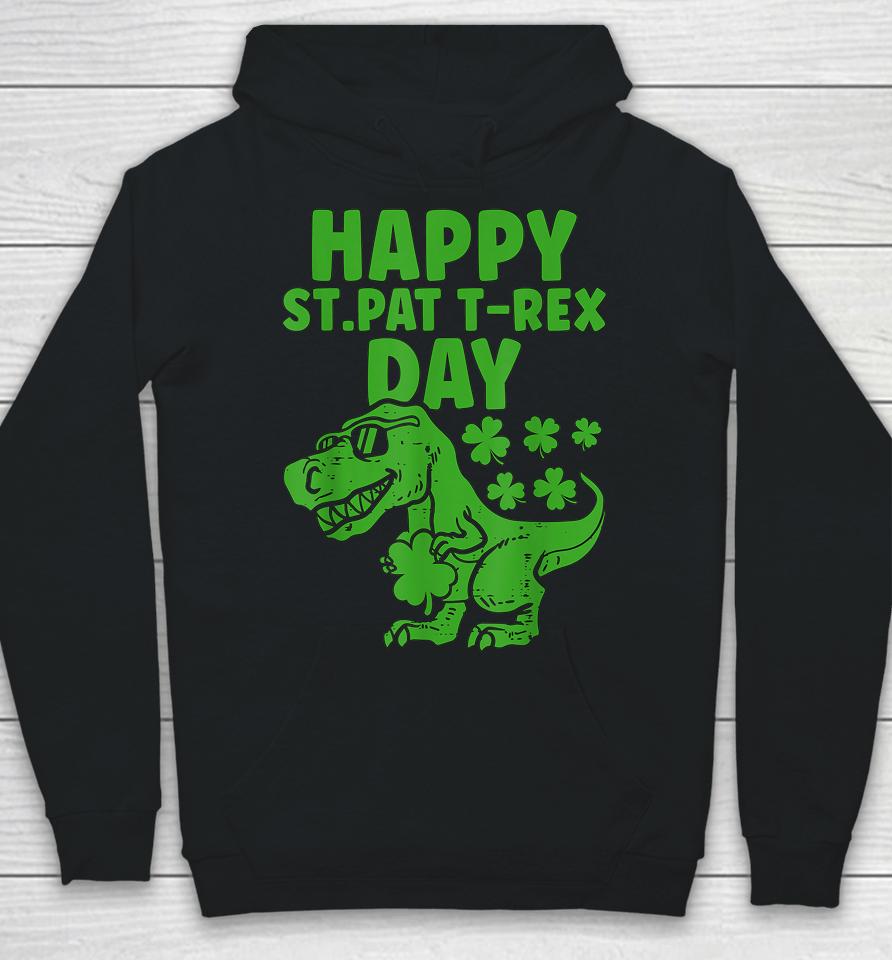 Happy St Pat T-Rex Day Dino St Patrick's Day Hoodie