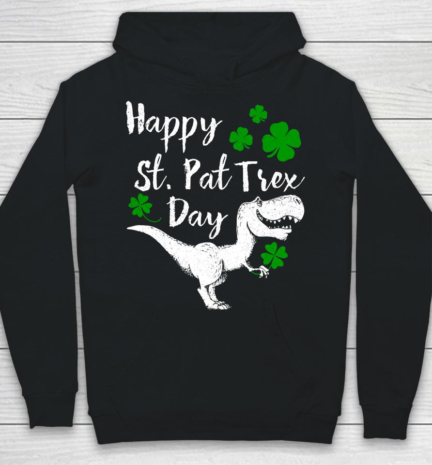 Happy St Pat T-Rex Day Dinosaur St Patrick's Day Hoodie