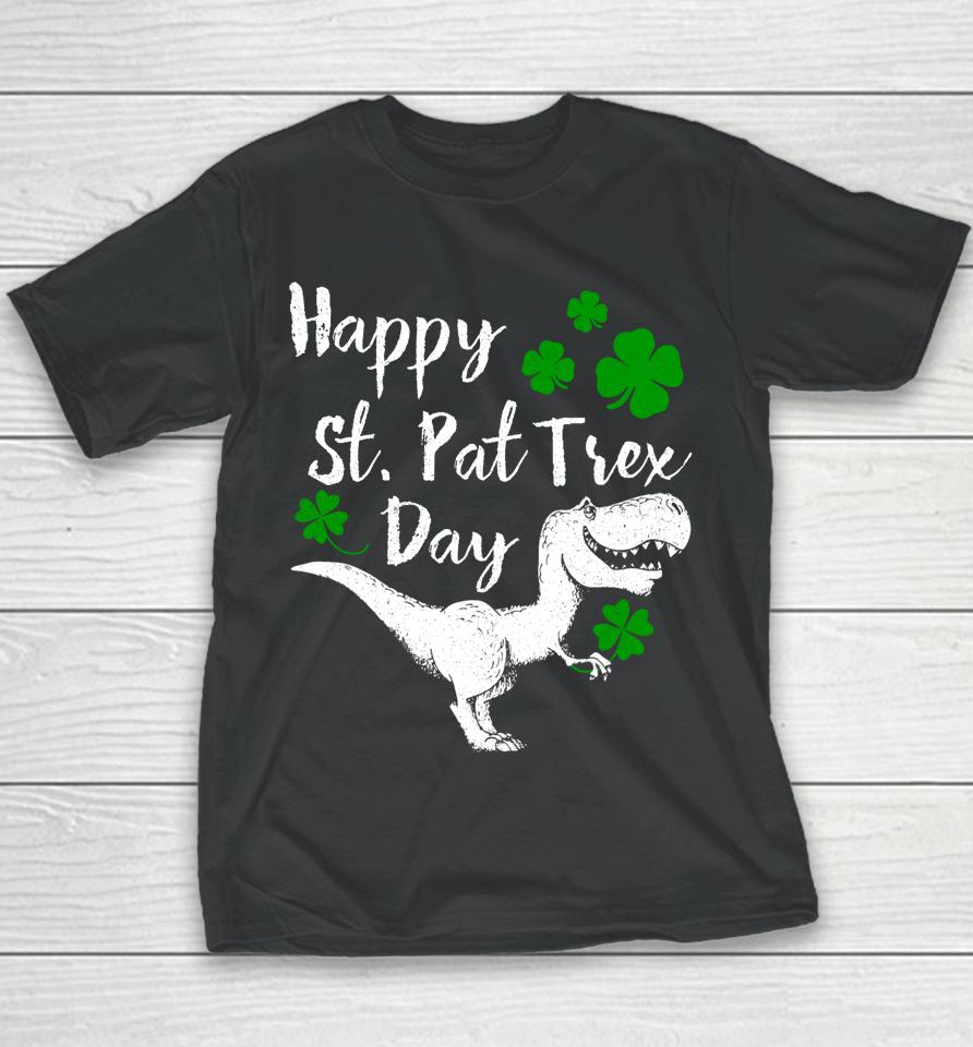 Happy St Pat T-Rex Day Dinosaur St Patrick's Day Youth T-Shirt
