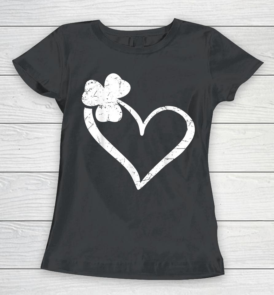 Happy St Patrick's Day Irish Shamrock Heart Women T-Shirt