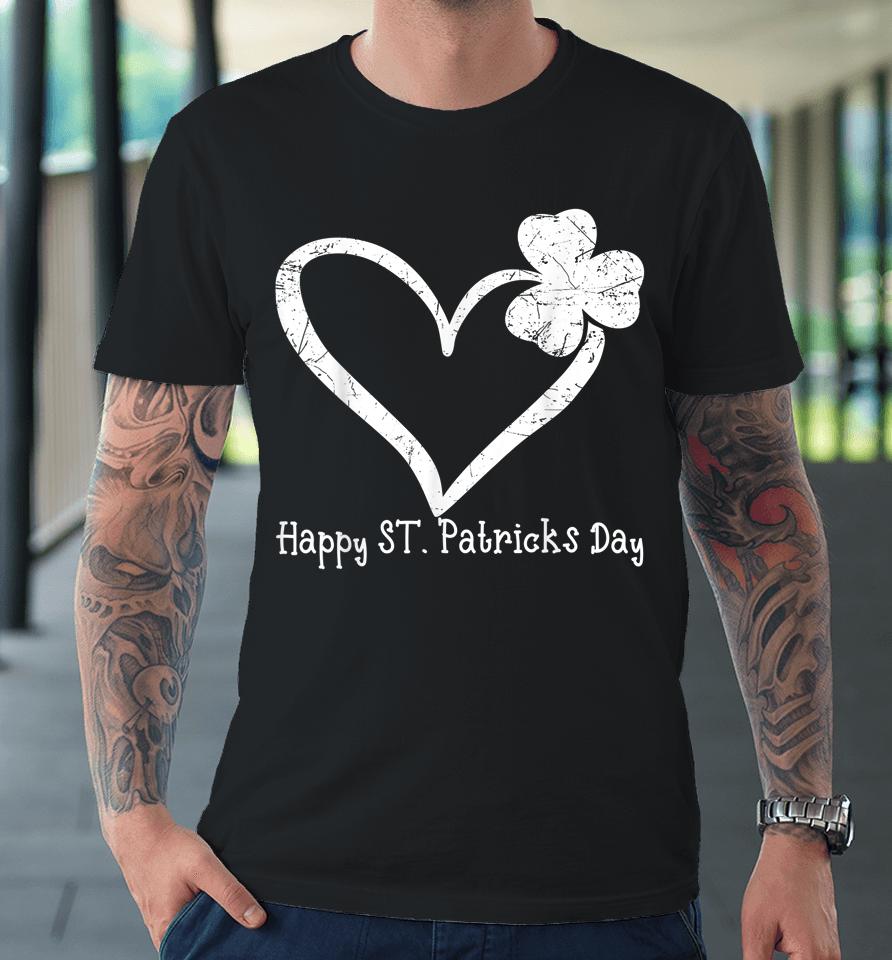 Happy St Patrick's Day Irish Shamrock Heart Vintage Premium T-Shirt