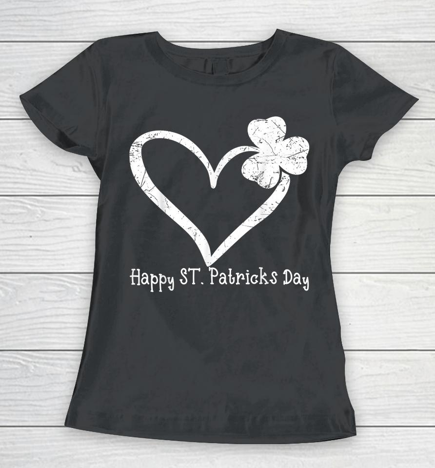 Happy St Patrick's Day Irish Shamrock Heart Vintage Women T-Shirt