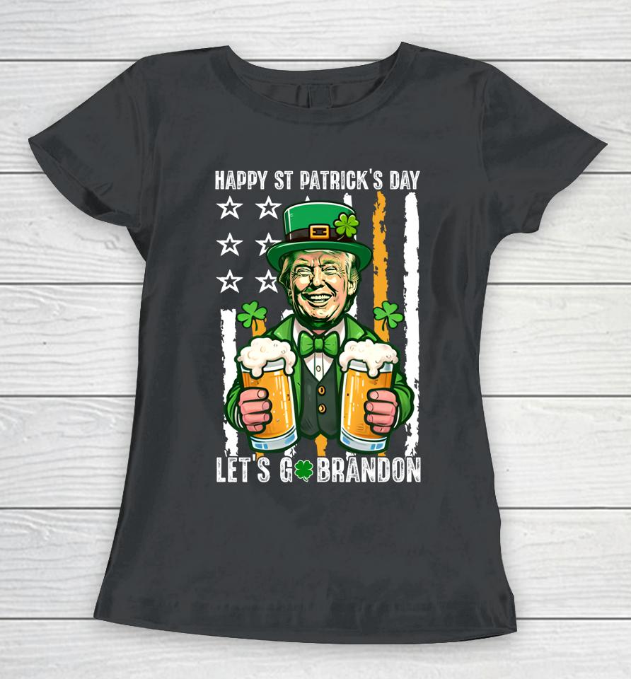 Happy St Patrick's Day Trump Irish Beer Lover Patriotic Flag Women T-Shirt