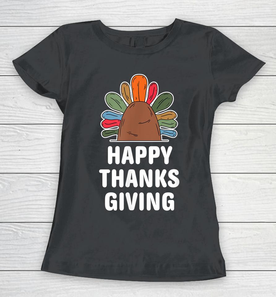 Happy Thanksgiving Autumn Fall Design Thankful Thanksgiving Women T-Shirt