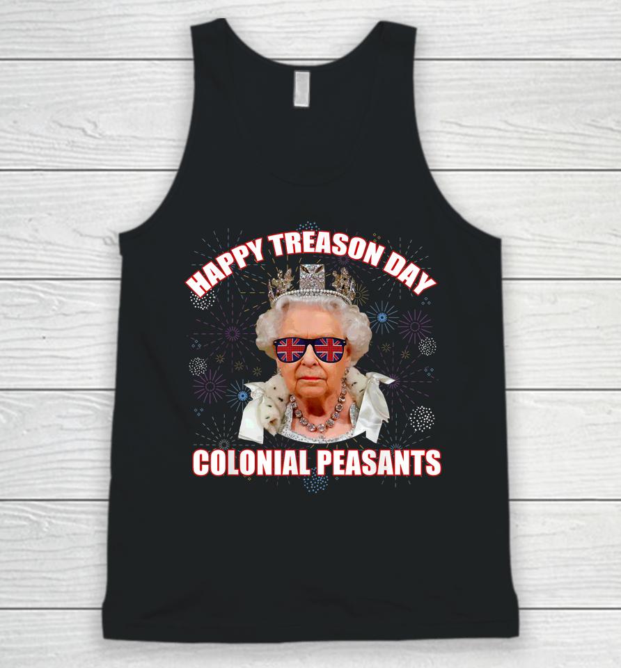 Happy Treason Day Colonial Peasants Elizabeth Ii Funny Meme Unisex Tank Top