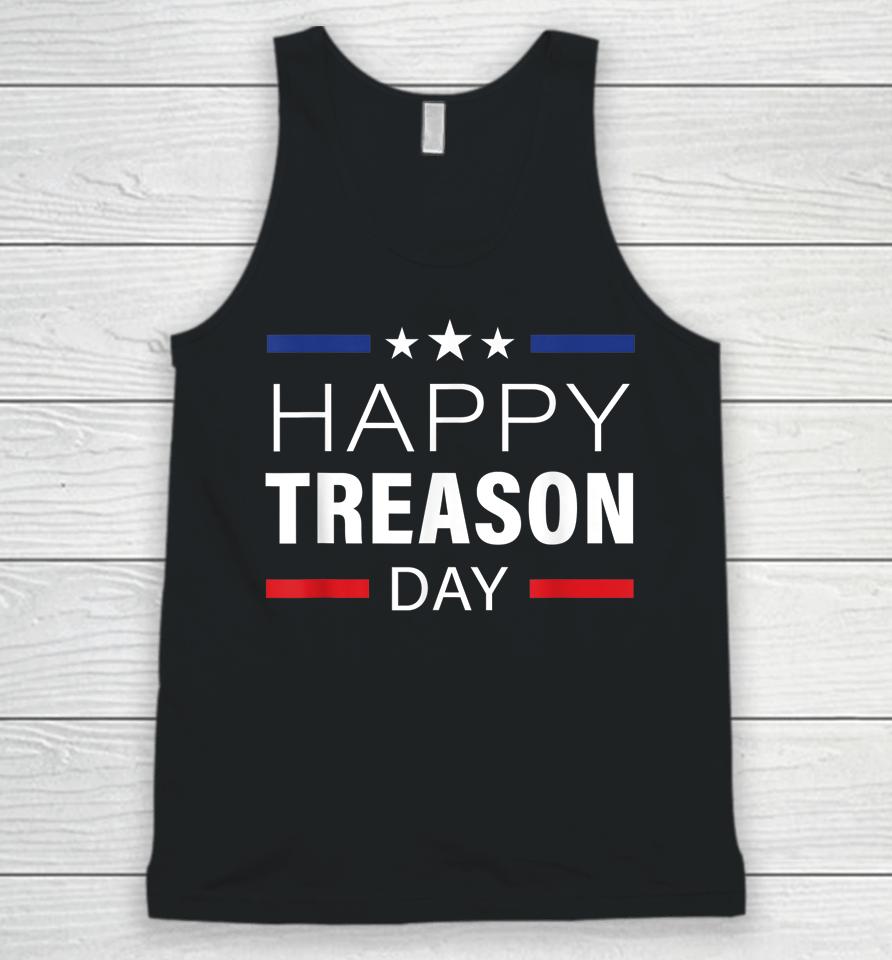 Happy Treason Day Funny British Party 4Th Of July Unisex Tank Top