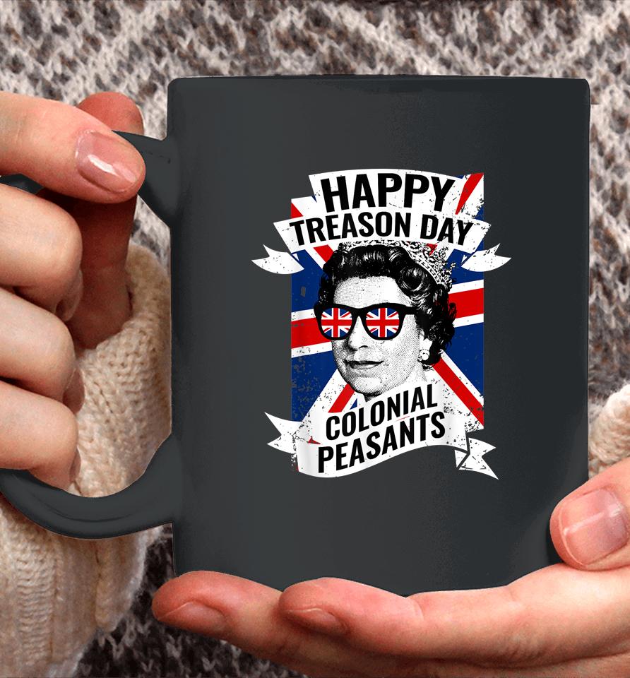 Happy Treason Day Funny Queen Elizabeth Coffee Mug