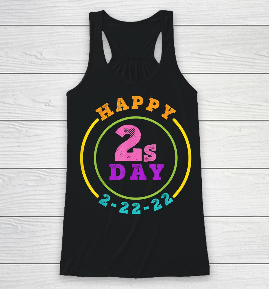 Happy Twosday 2-22-22 Tuesday February 22Nd 2022 Racerback Tank