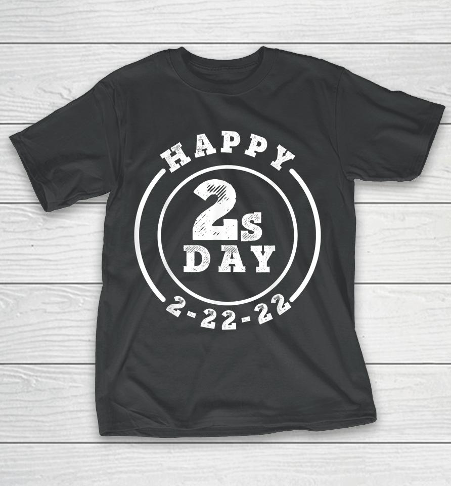 Happy Twosday 2-22-22 Tuesday February 22Nd 2022 T-Shirt