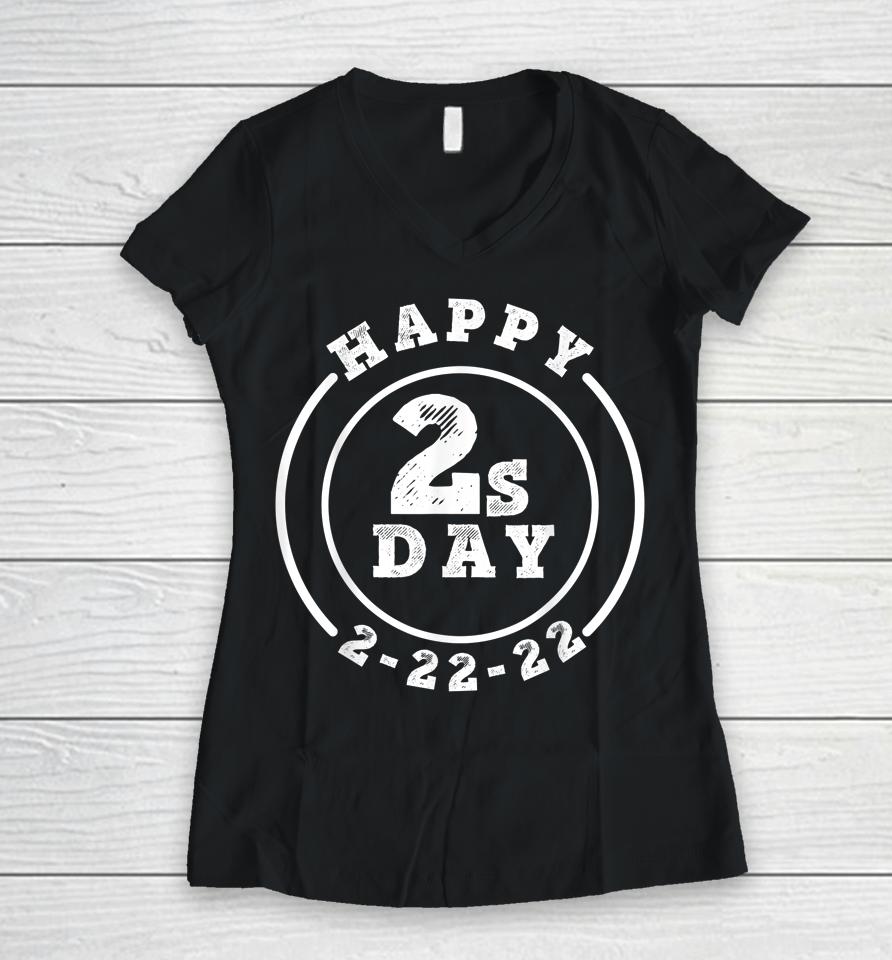 Happy Twosday 2-22-22 Tuesday February 22Nd 2022 Women V-Neck T-Shirt