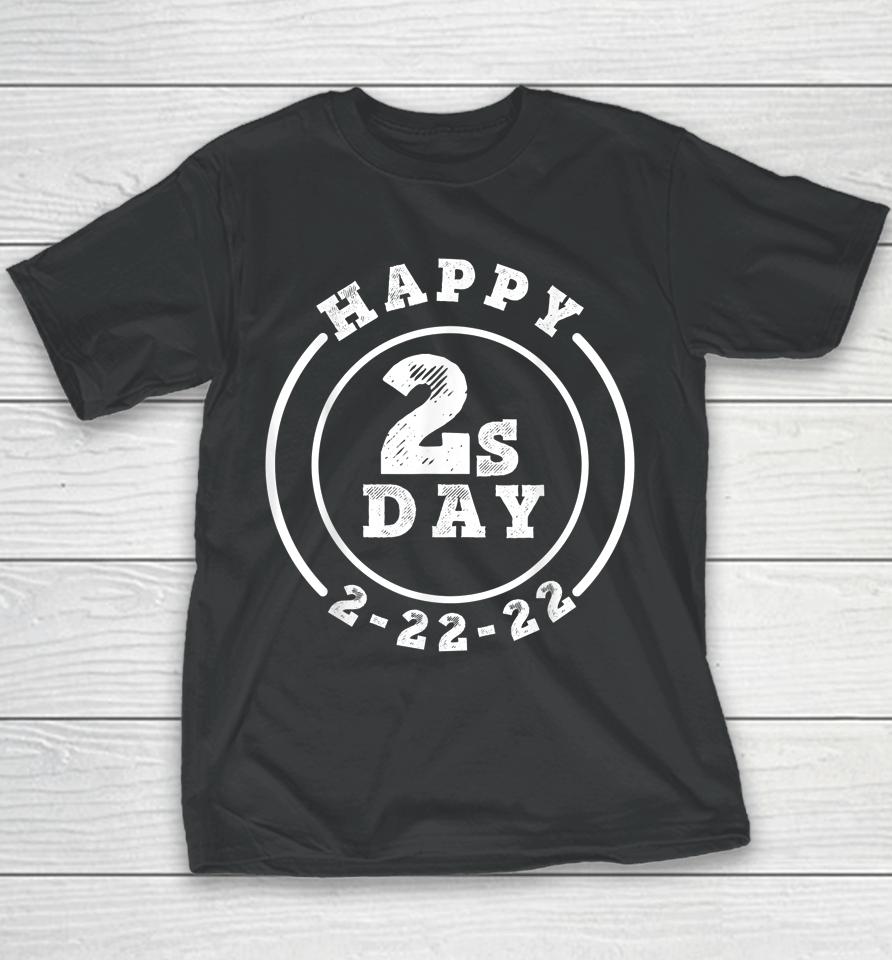 Happy Twosday 2-22-22 Tuesday February 22Nd 2022 Youth T-Shirt