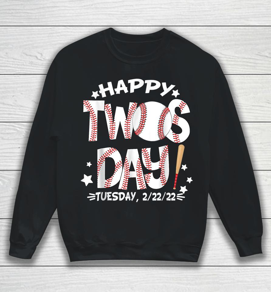 Happy Twosday Tuesday 2-22-22 Baseball February 22Nd 2022 Sweatshirt