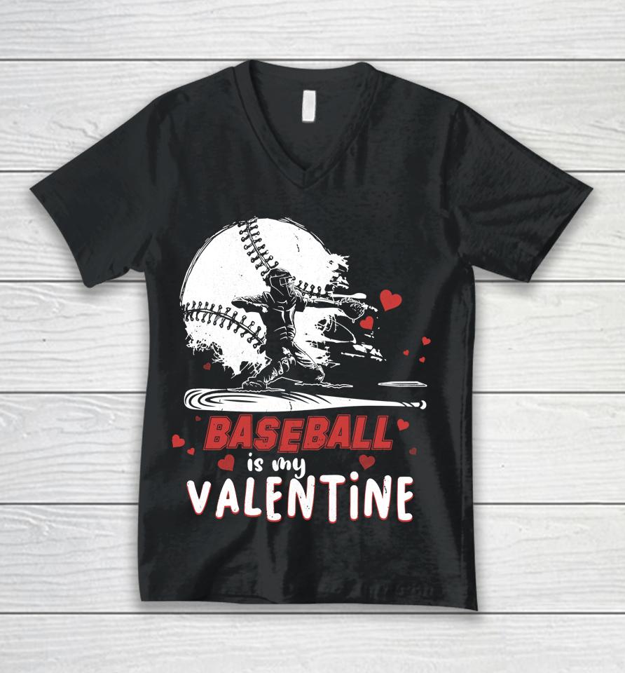 Happy Valentine's Day Baseball Is My Valentine Unisex V-Neck T-Shirt