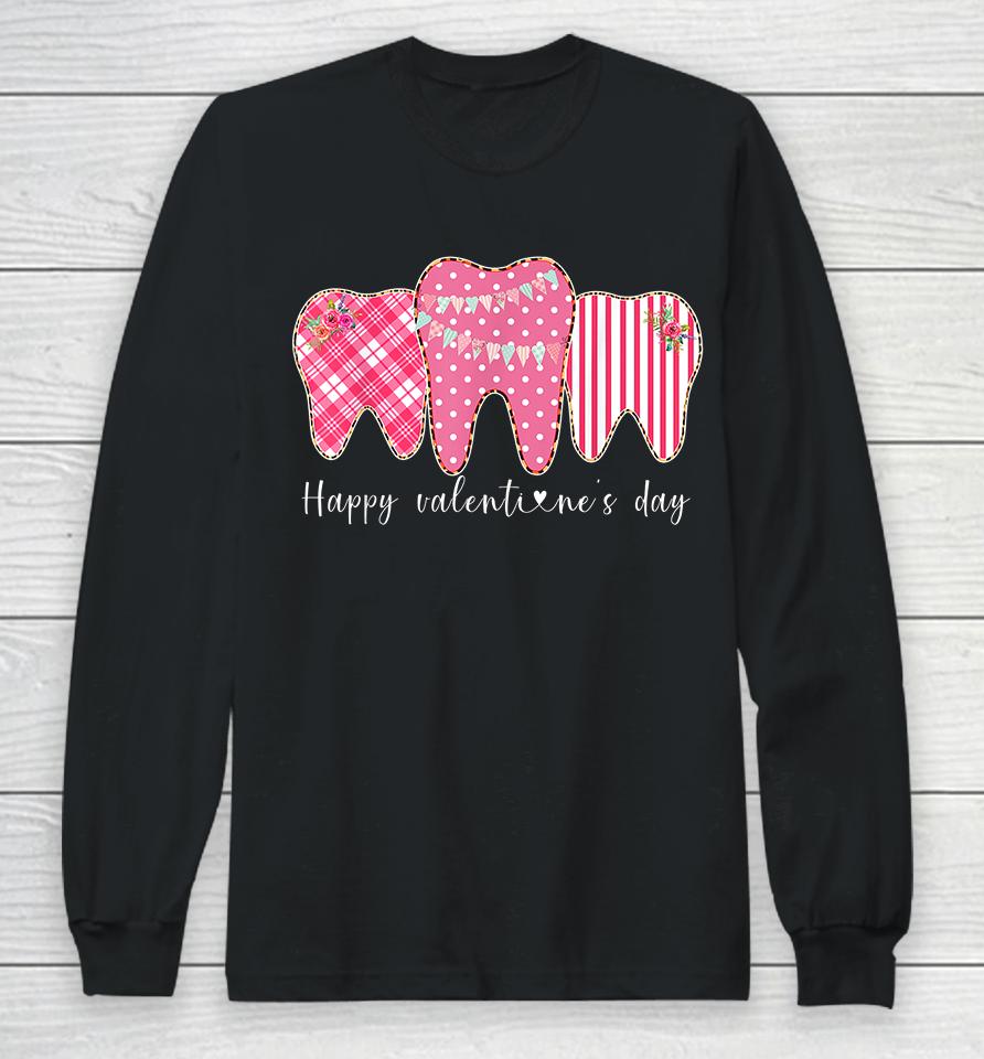 Happy Valentine's Day Tooth Dentist Long Sleeve T-Shirt