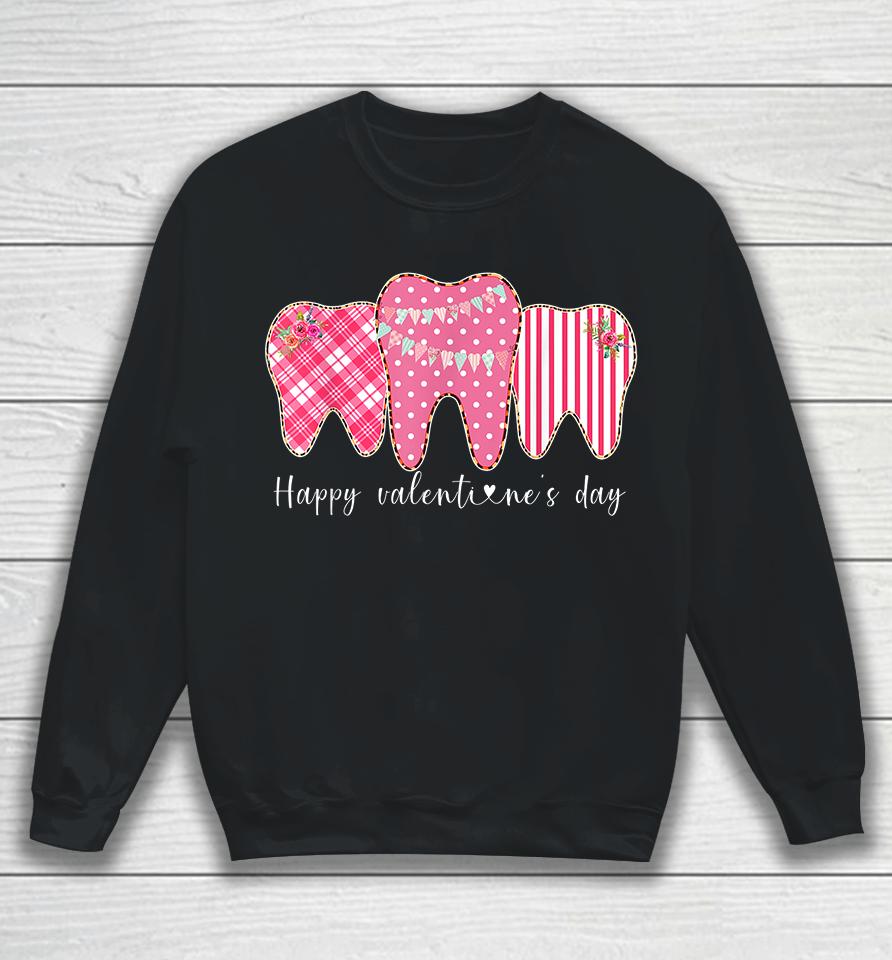 Happy Valentine's Day Tooth Dentist Sweatshirt