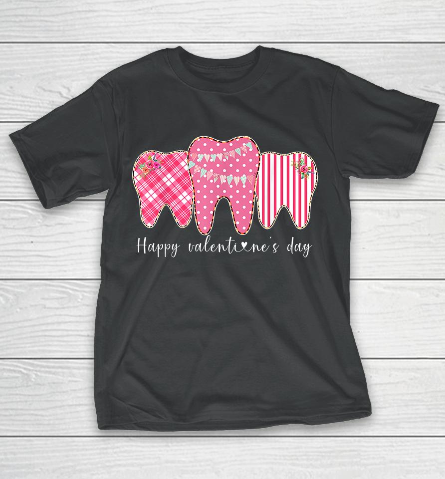 Happy Valentine's Day Tooth Dentist T-Shirt
