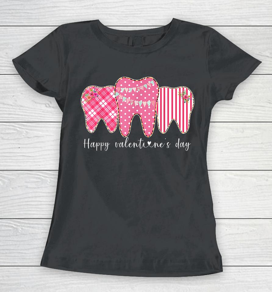 Happy Valentine's Day Tooth Dentist Women T-Shirt