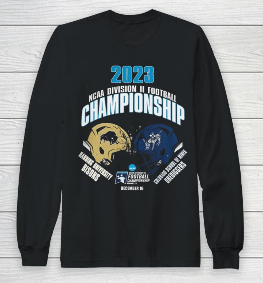 Harding University Bisons Vs Colorado School Of Mines Orediggers Helmet 2023 Ncaa Division Ii Football Championship Dec 16 Long Sleeve T-Shirt