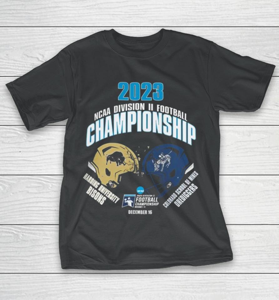 Harding University Bisons Vs Colorado School Of Mines Orediggers Helmet 2023 Ncaa Division Ii Football Championship Dec 16 T-Shirt