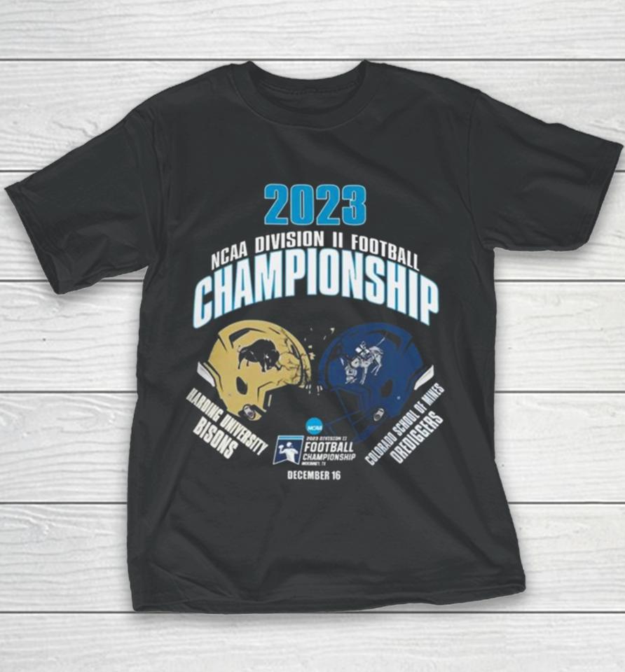 Harding University Bisons Vs Colorado School Of Mines Orediggers Helmet 2023 Ncaa Division Ii Football Championship Dec 16 Youth T-Shirt