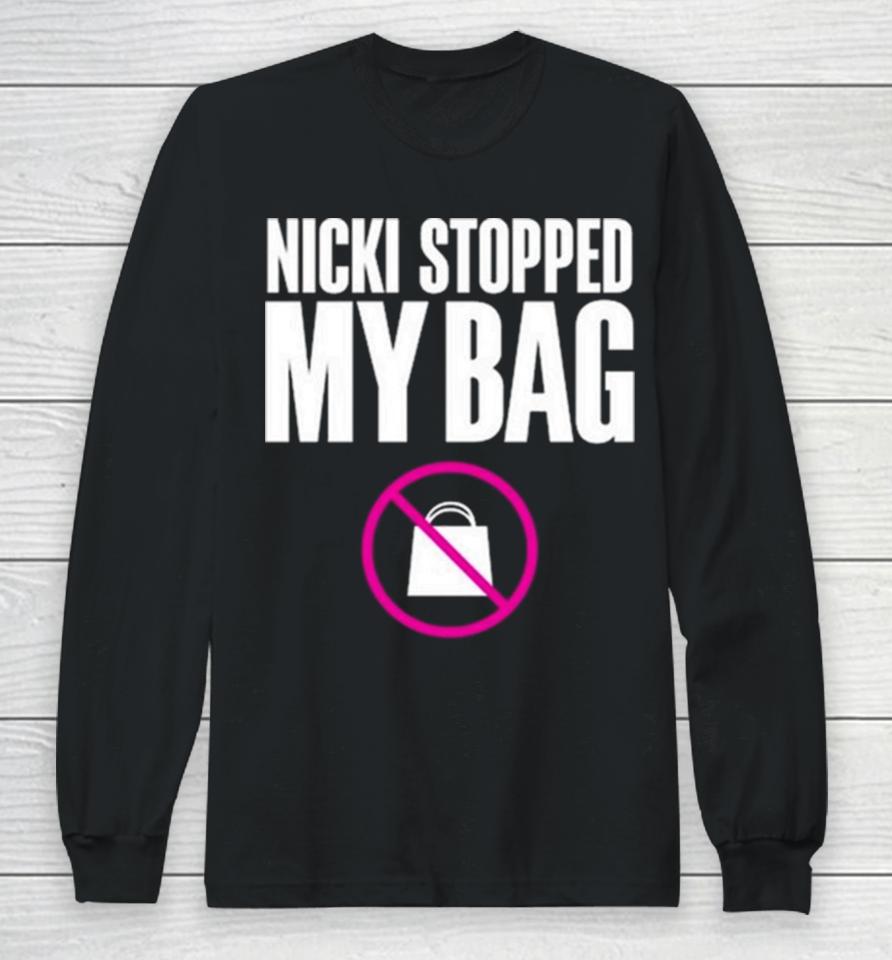 Hardtingz Nicki Stopped My Bag Long Sleeve T-Shirt