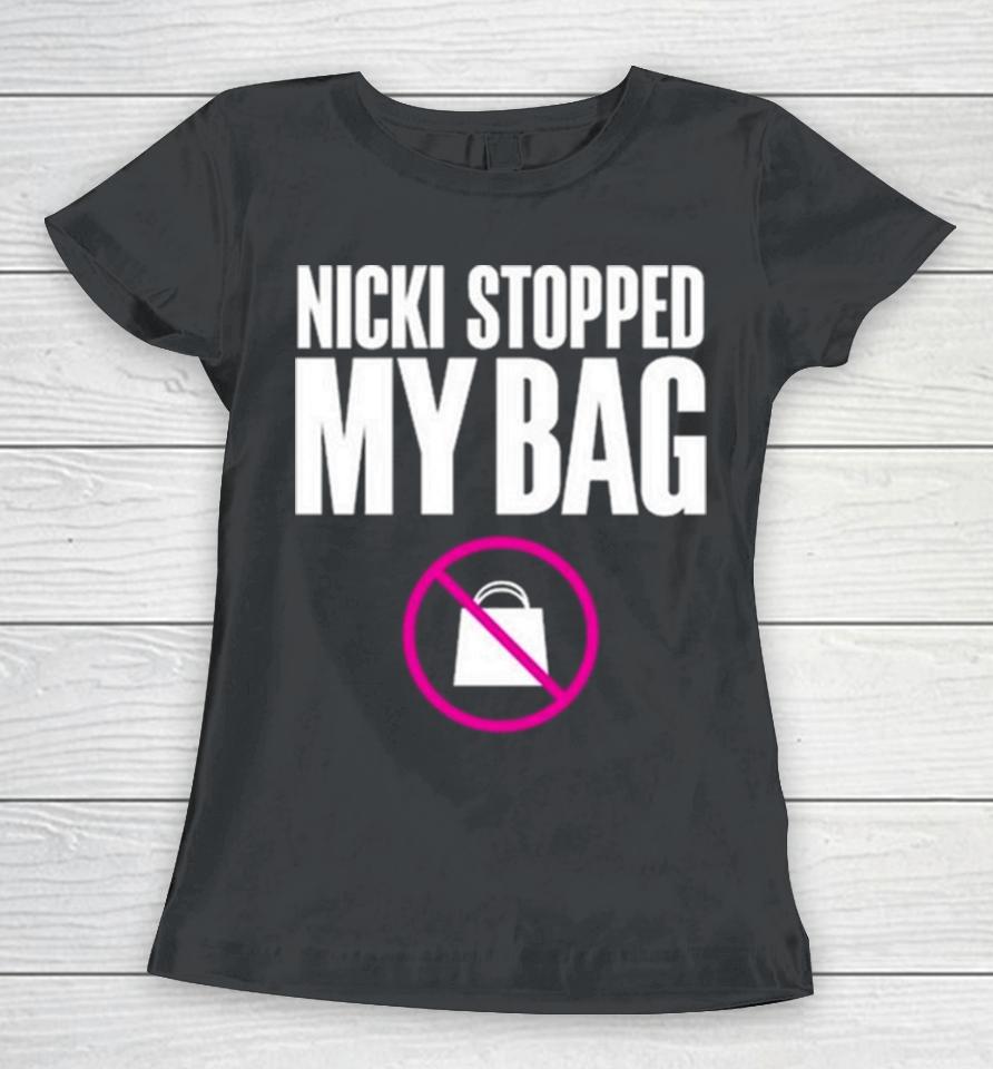 Hardtingz Nicki Stopped My Bag Women T-Shirt