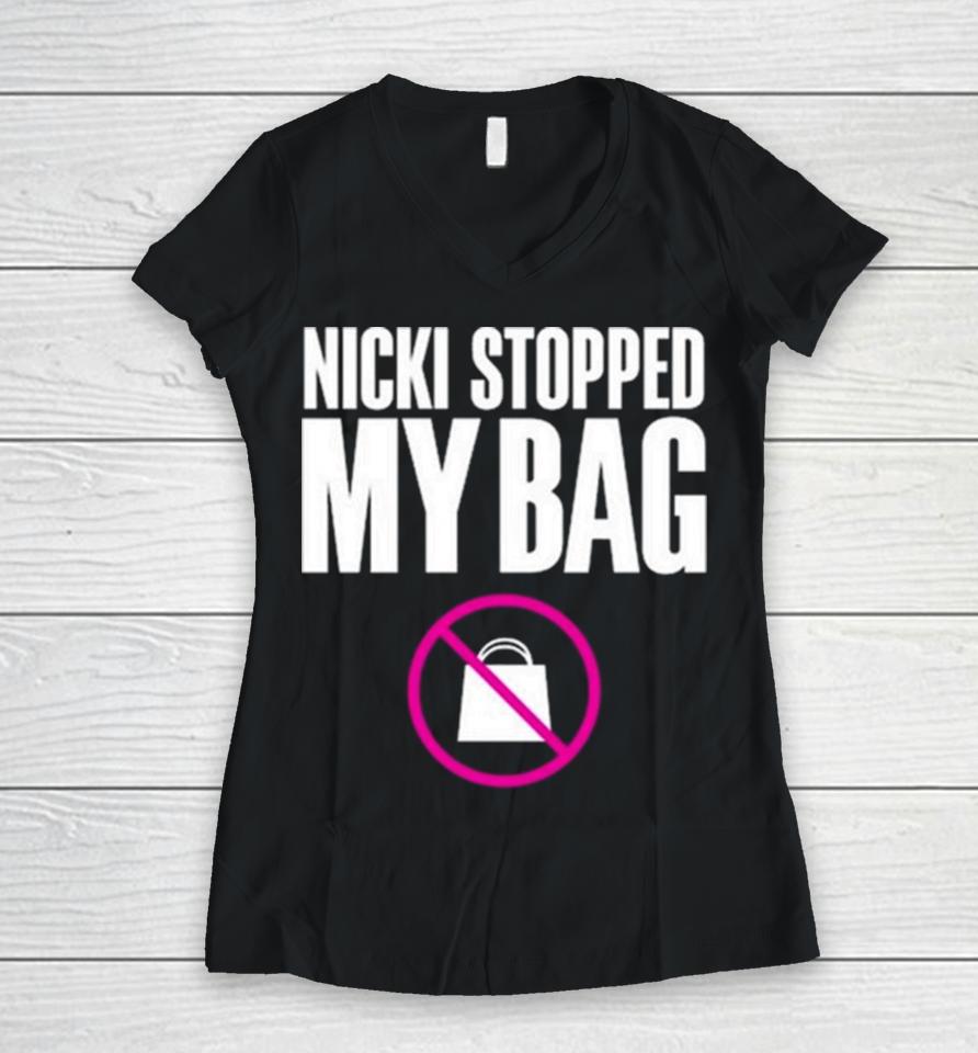 Hardtingz Nicki Stopped My Bag Women V-Neck T-Shirt