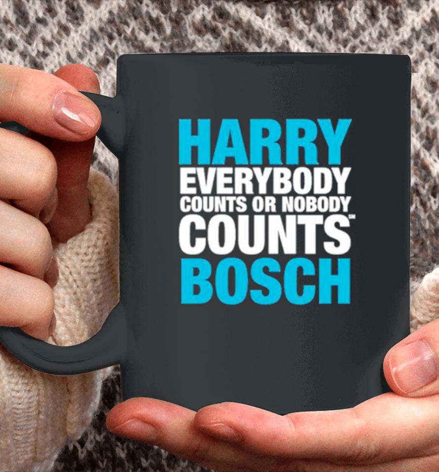 Harry Everybody Counts Or Nobody Counts Bosch Coffee Mug