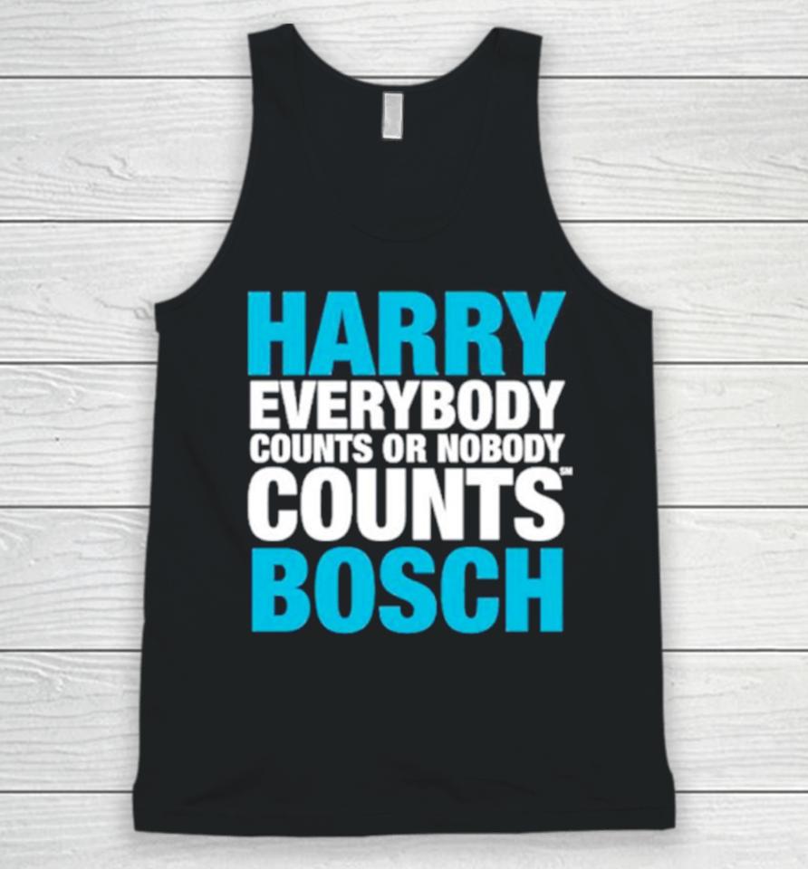 Harry Everybody Counts Or Nobody Counts Bosch Unisex Tank Top