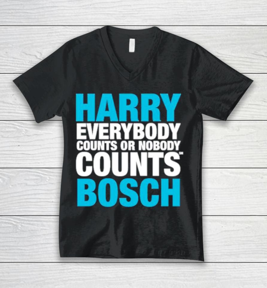 Harry Everybody Counts Or Nobody Counts Bosch Unisex V-Neck T-Shirt