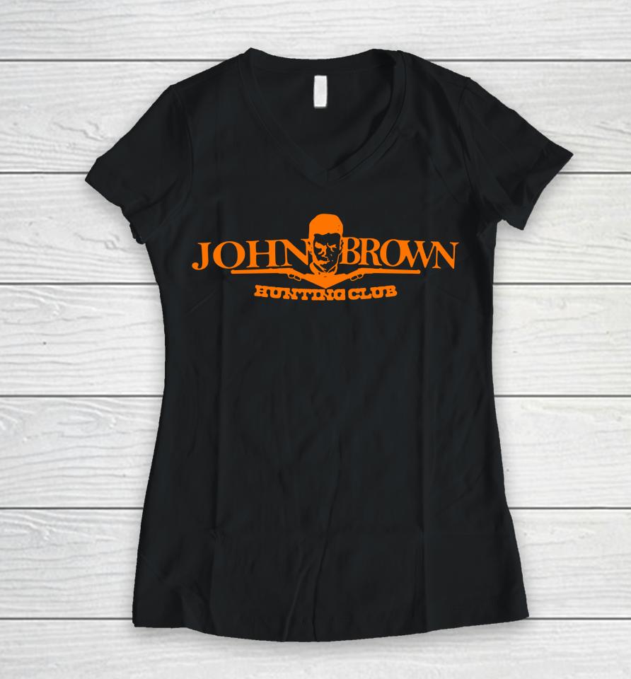 Hasan Piker John Brown Hunting Club Women V-Neck T-Shirt