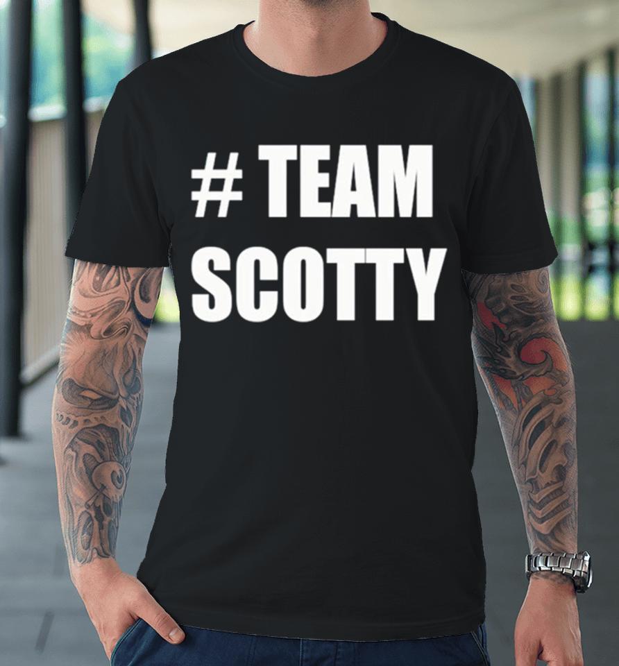 Hashtag Team Scotty Premium T-Shirt