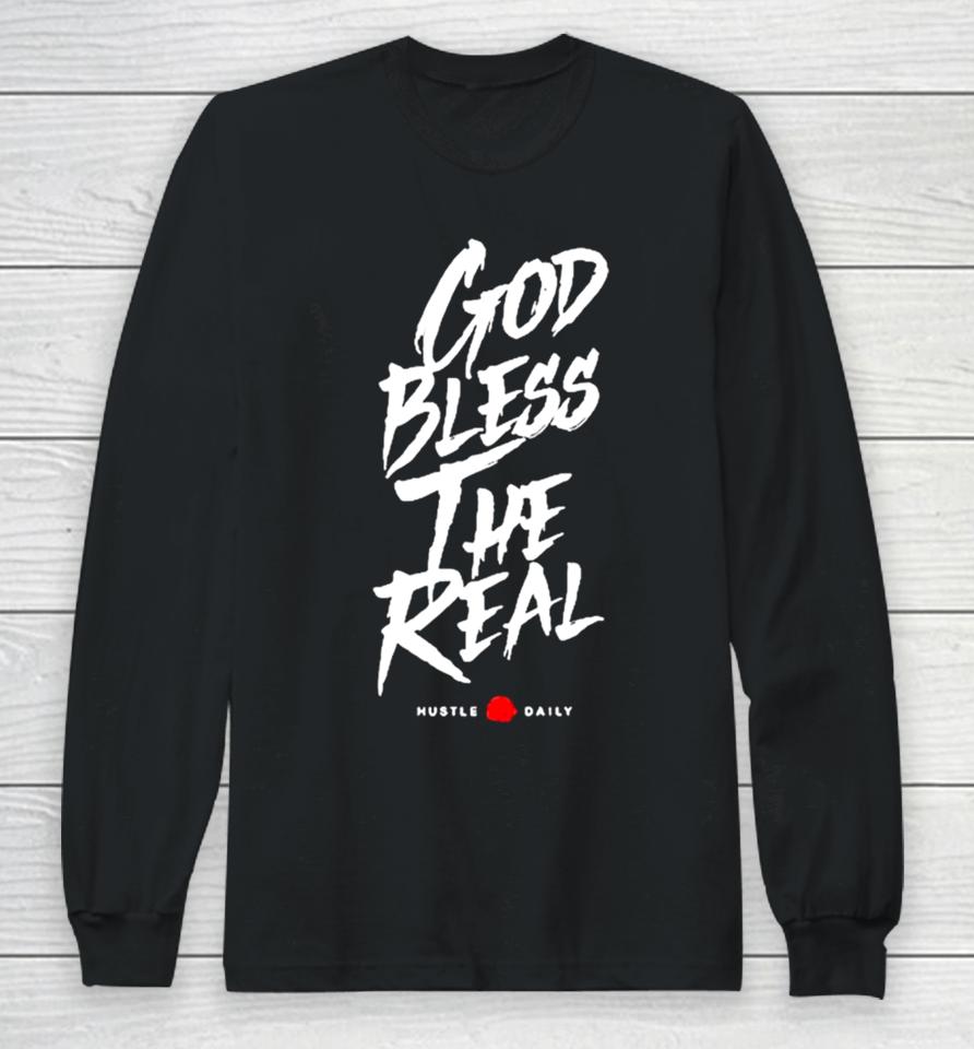 Hasta Muerte God Bless The Real Hustle Daily Long Sleeve T-Shirt