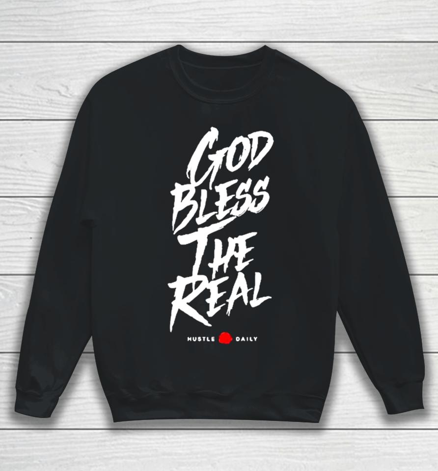 Hasta Muerte God Bless The Real Hustle Daily Sweatshirt