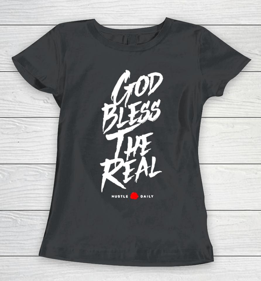 Hasta Muerte God Bless The Real Hustle Daily Women T-Shirt