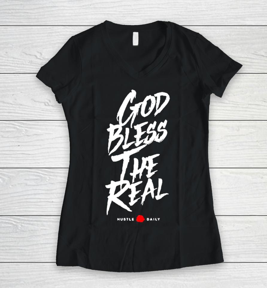 Hasta Muerte God Bless The Real Hustle Daily Women V-Neck T-Shirt
