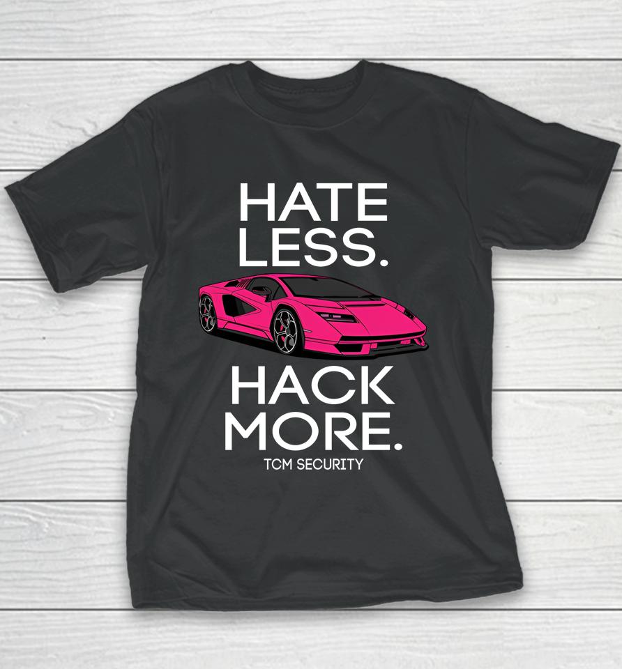 Hate Less Hack More Tcm Security Lambo Youth T-Shirt