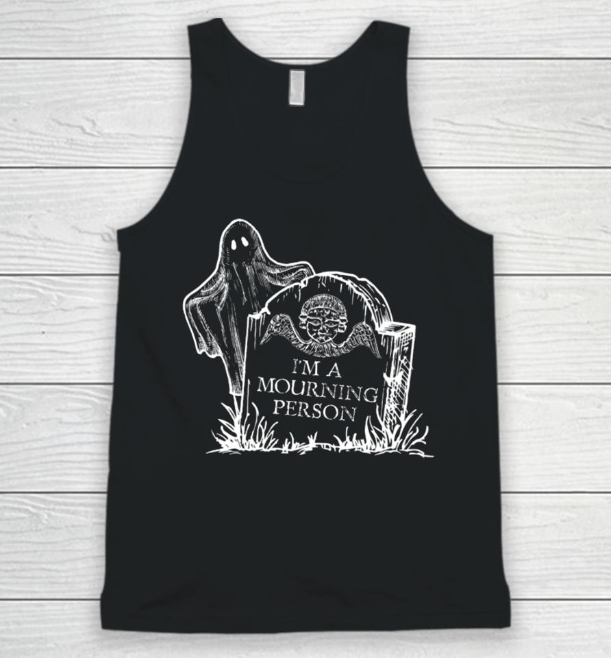 Haunted Life By Adam Berry I’m A Mourning Person Unisex Tank Top