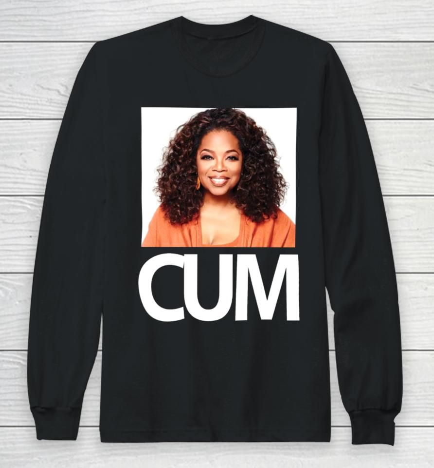 Hauntedstarbucks Merch Shop Oprah Winfrey Cum Long Sleeve T-Shirt