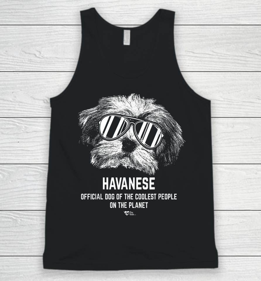 Havanese Official Dog Of The Coolest Pup Lovers Unisex Tank Top