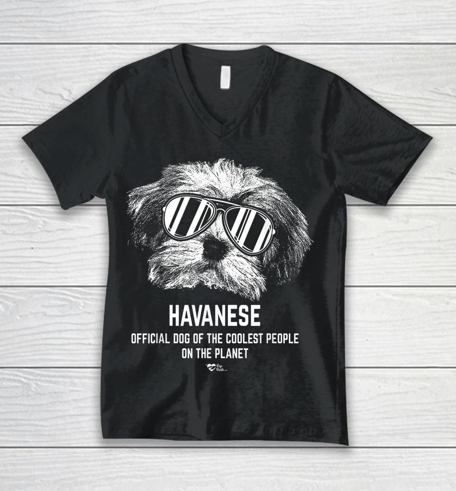 Havanese Official Dog Of The Coolest Pup Lovers Unisex V-Neck T-Shirt