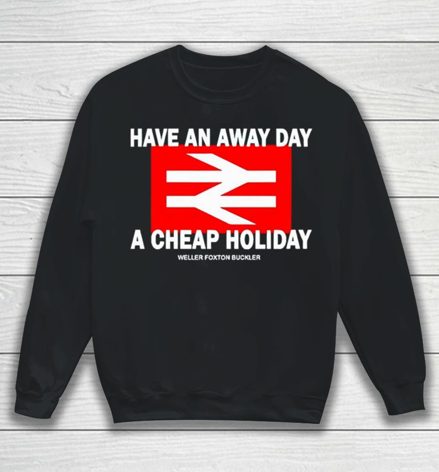Have An Away Day A Cheap Holiday Sweatshirt