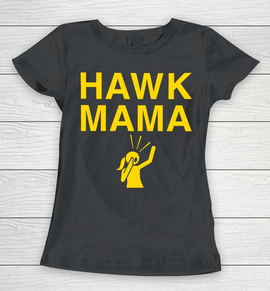 Hawk Mama Women T-Shirt