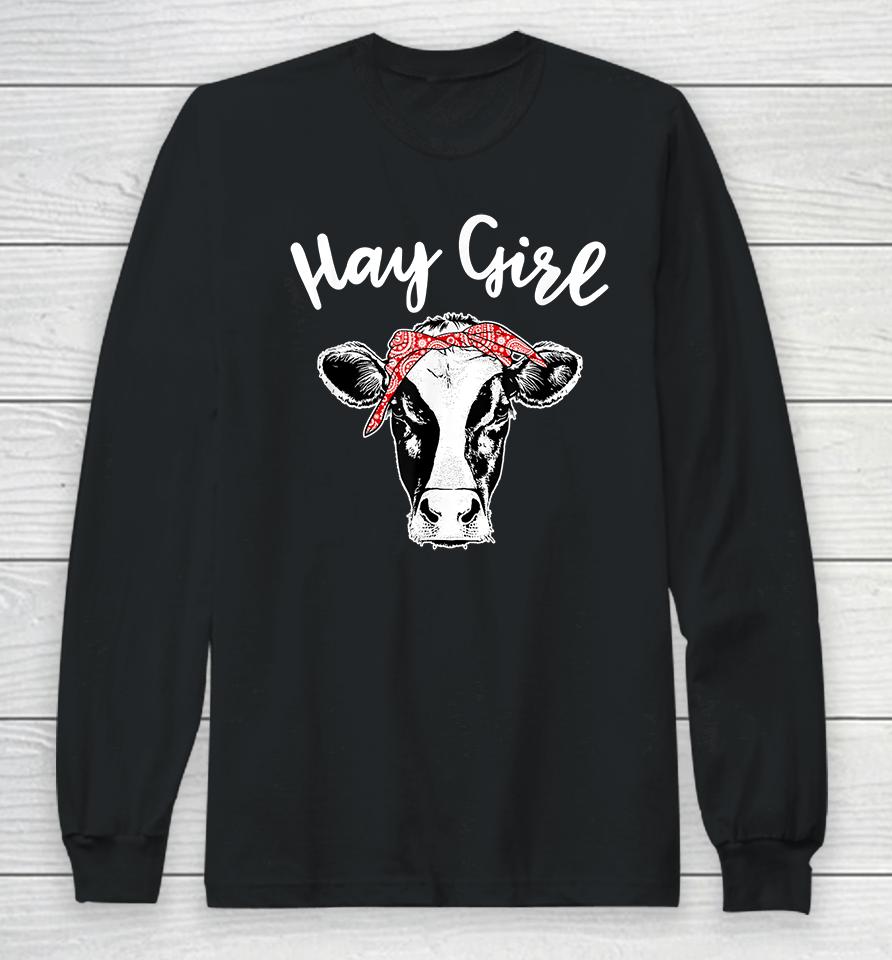 Hay Girl Farmer Cattle Cows Long Sleeve T-Shirt