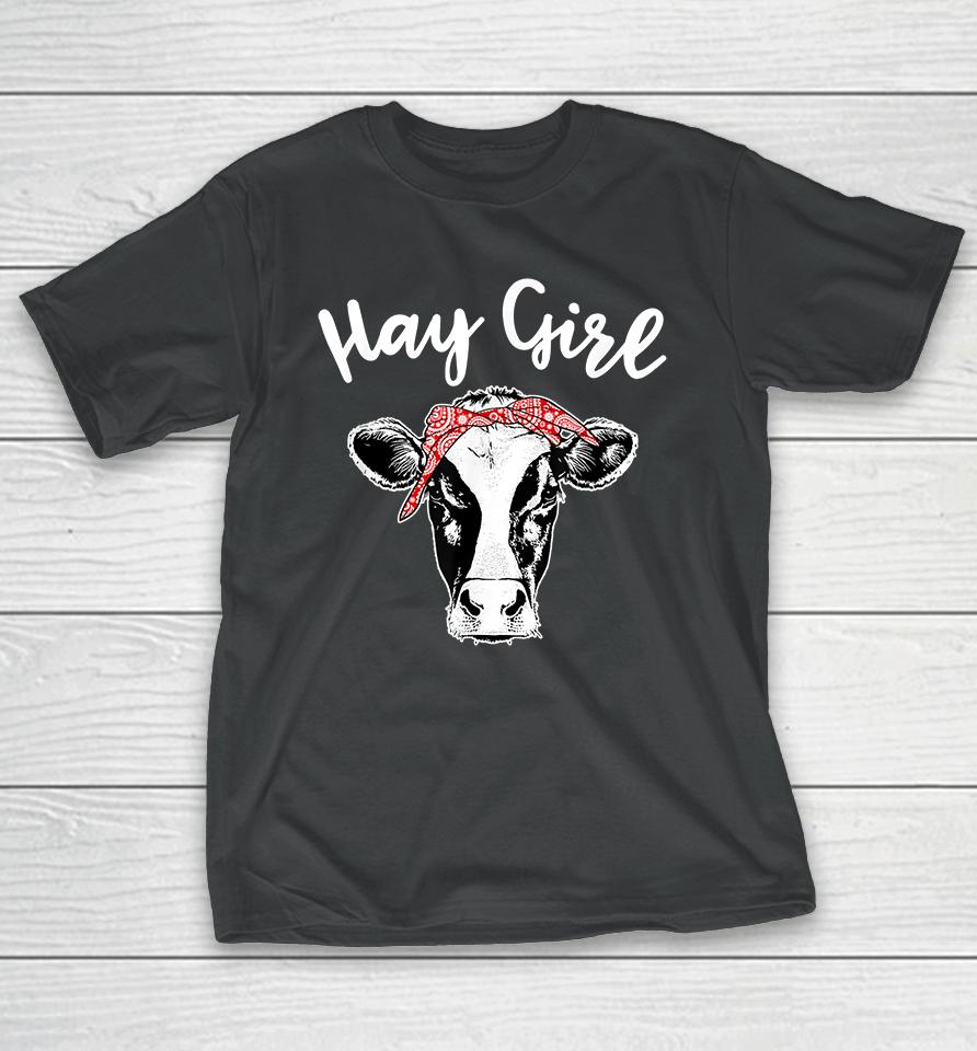Hay Girl Farmer Cattle Cows T-Shirt