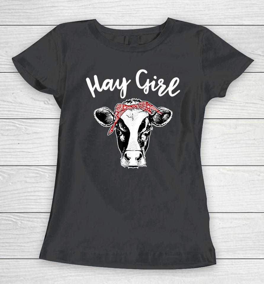 Hay Girl Farmer Cattle Cows Women T-Shirt