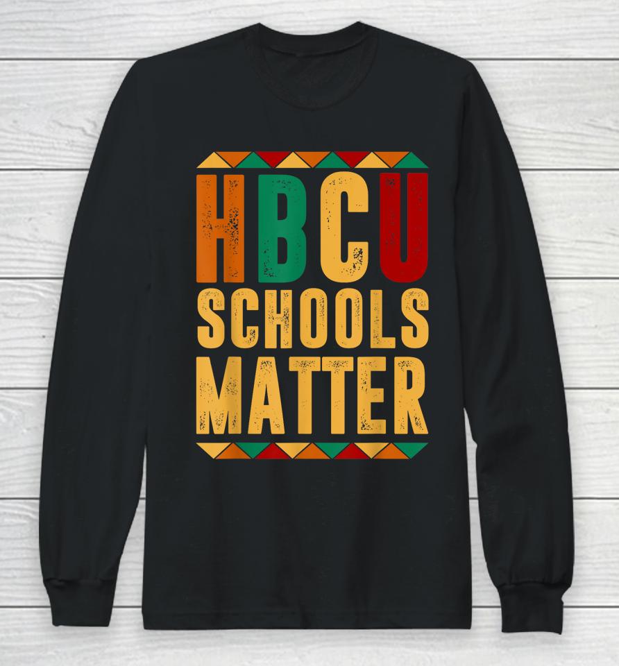 Hbcu Black History Pride Gift I'm Rooting For Every Hbcu Long Sleeve T-Shirt