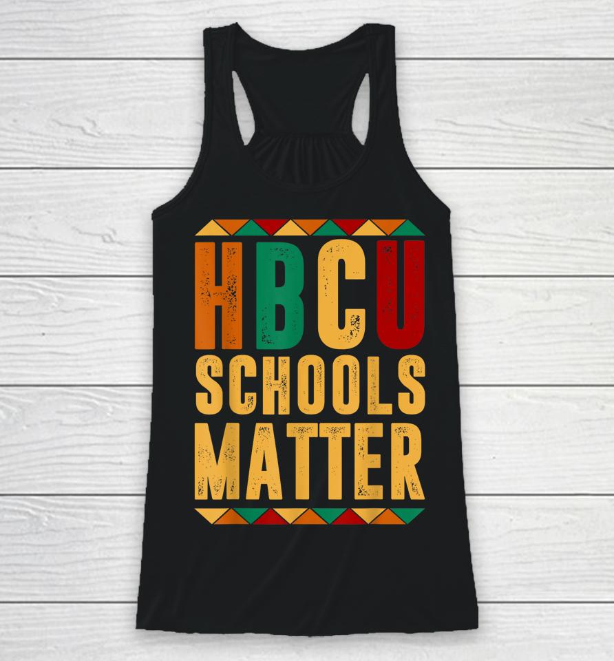 Hbcu Black History Pride Gift I'm Rooting For Every Hbcu Racerback Tank