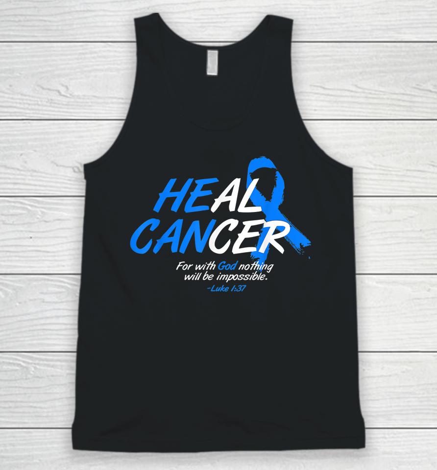 He Can Heal Cancer Colon Cancer Awareness Gift Blue Ribbon Unisex Tank Top