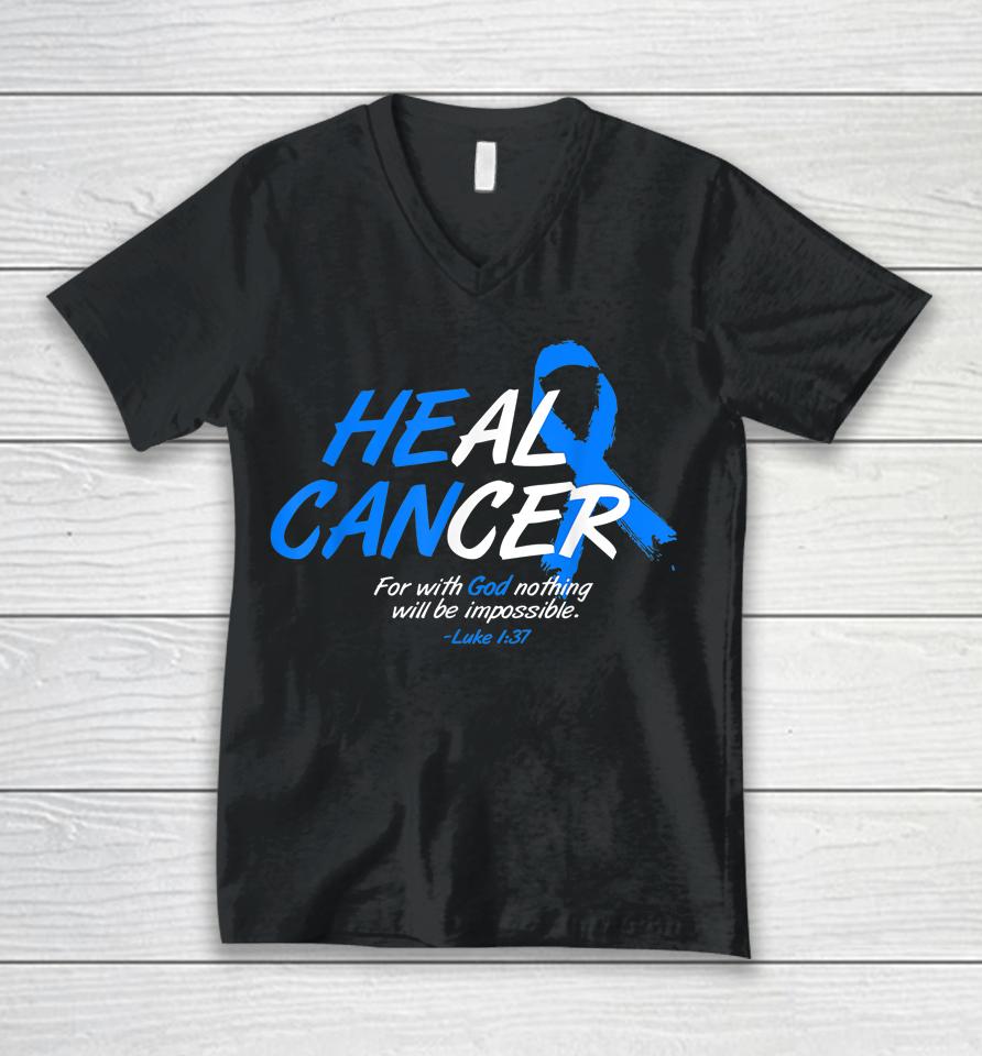 He Can Heal Cancer Colon Cancer Awareness Gift Blue Ribbon Unisex V-Neck T-Shirt